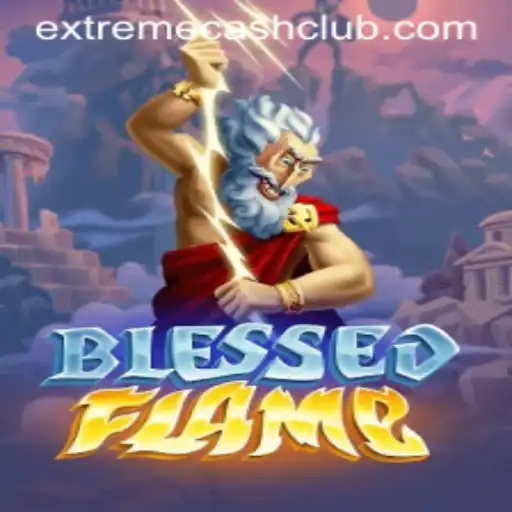Discover BlessedFlame: The New Extreme Cash Experience