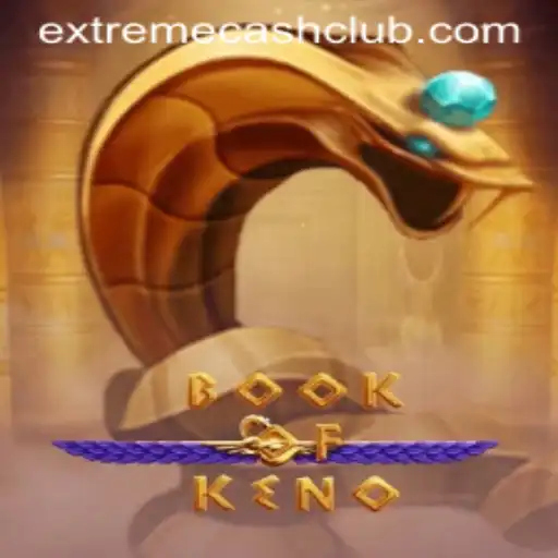 Discover the Excitement of BookOfKeno and Win EXTREME CASH