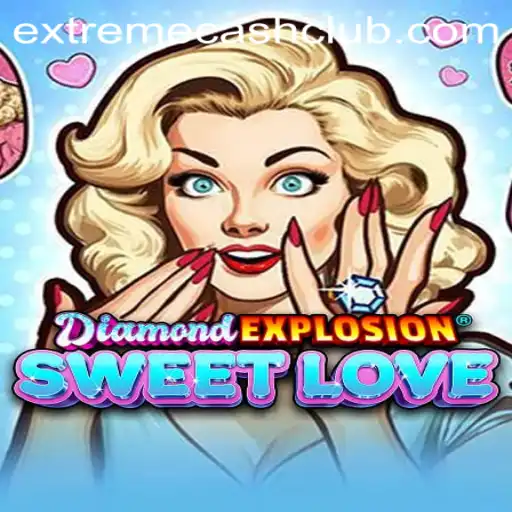 Unveiling the Excitement of DiamondExplosionSweetLove: How to Cash in on EXTREME CASH