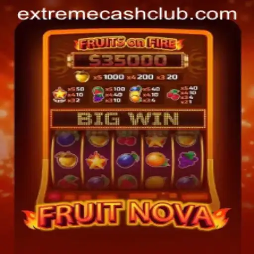 FruitNova: Dive into the Excitement of EXTREME CASH
