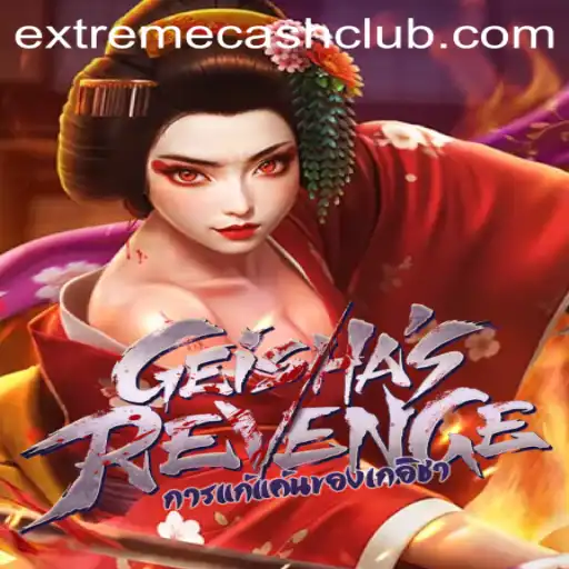 GeishasRevenge: Unleashing the Fury in EXTREME CASH Adventure